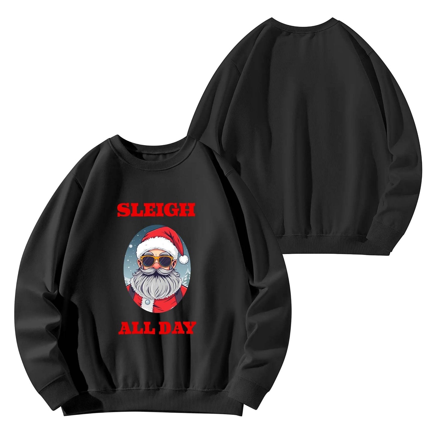 Sleigh All Day Santa Christmas Unisex Cotton Sweatshirt - DeRose Seasonal