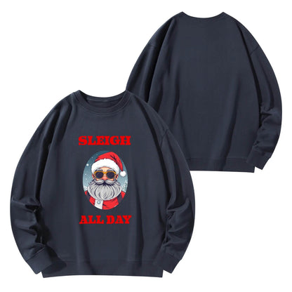 Sleigh All Day Santa Christmas Unisex Cotton Sweatshirt - DeRose Seasonal