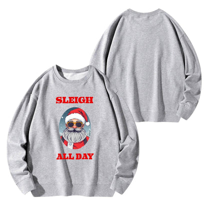 Sleigh All Day Santa Christmas Unisex Cotton Sweatshirt - DeRose Seasonal